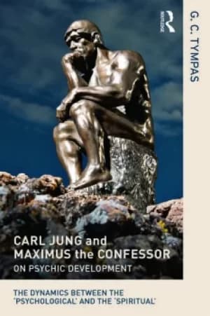 Carl Jung and Maximus the Confessor on Psychic DevelopmentThe dynamics between the psychological and the spiritual