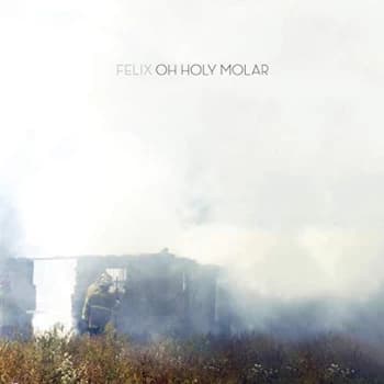 Felix - Oh Holy Molar CD
