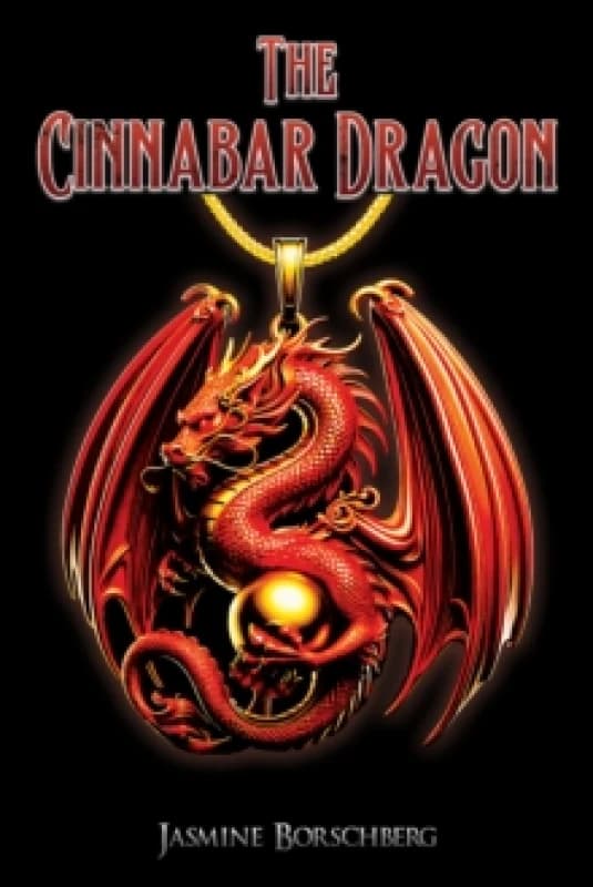 The Cinnabar Dragon. Paperback. By Jasmine Borschberg Books