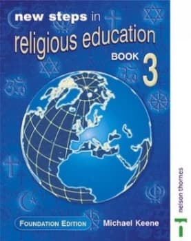 New Steps in Religious Education - Book 3 Foundation Edition by Michael Keene Paperback