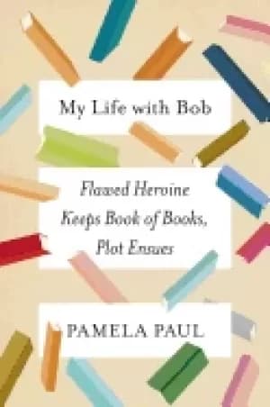 my life with bob flawed heroine keeps book of books plot ensues