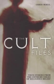The Cult Files by Chris Mikul Paperback