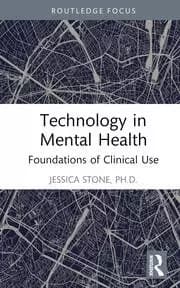 Technology in Mental Health Foundations of Clinical Use