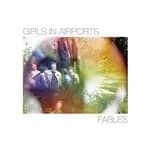 Fables by Girls in Airports CD Album