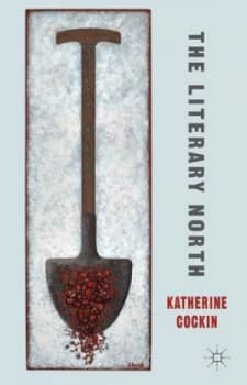 The Literary North by K. Cockin Hardback