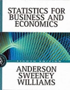 Statistics for Business and Economics by David R Anderson and Dennis J Sweeney and Thomas a Williams Hardback
