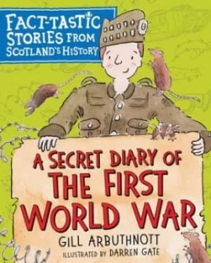 A secret diary of the First World War by Gill Arbuthnott