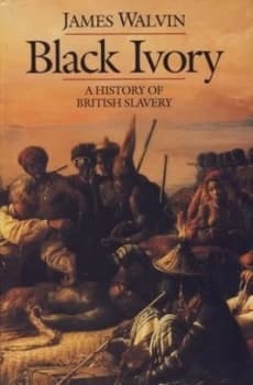 Black Ivory by James Walvin Hardback