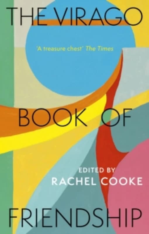 The Virago Book of Friendship. Paperback. By Rachel Cooke Books