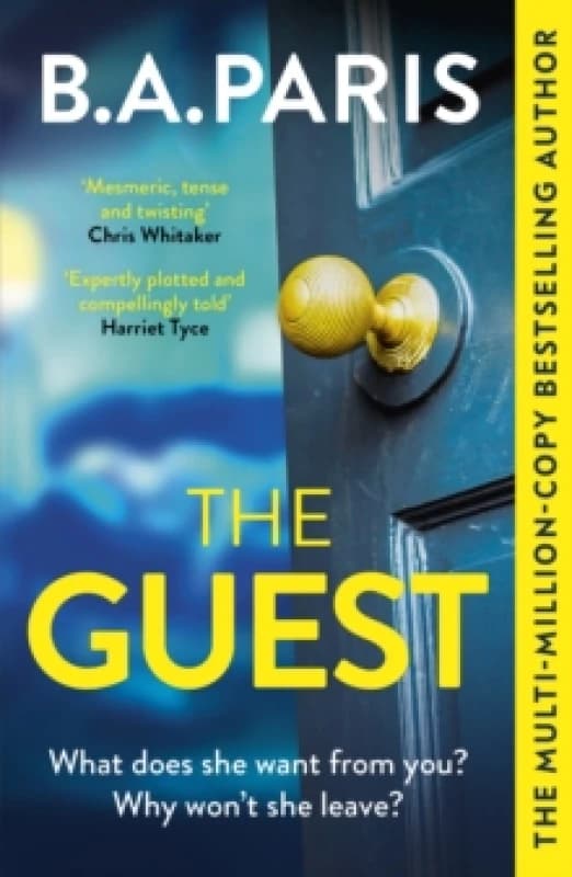 The Guest : a thriller that grips from the first page to the last, from the author of global phenomenon Behind Closed Doors Paperback / softback