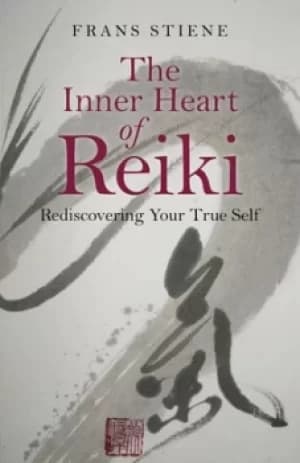 The inner heart of Reiki by Frans Stiene