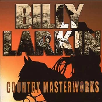 Billy Larkin - Country Masterworks CD