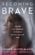 becoming brave finding the courage to pursue racial justice now