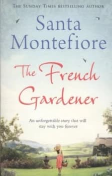 The French Gardener by Santa Montefiore Paperback