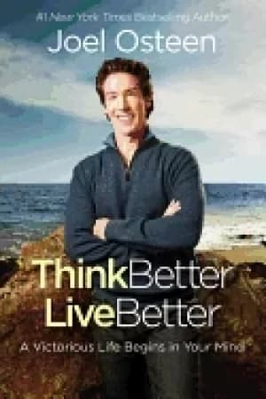 think better live better a victorious life begins in your mind