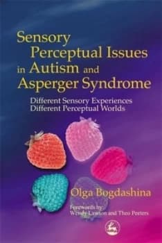 Sensory Perceptual Issues in Autism and Asperger Syndrome by Wendy Lawson Paperback