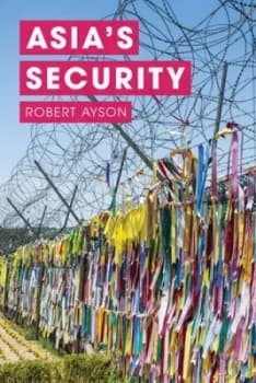 Asias Security by Robert Ayson Paperback