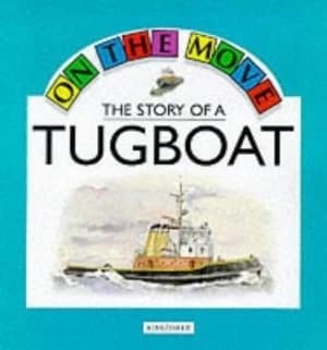 The Story of a Tugboat by Angela Royston and George Buchanan Paperback