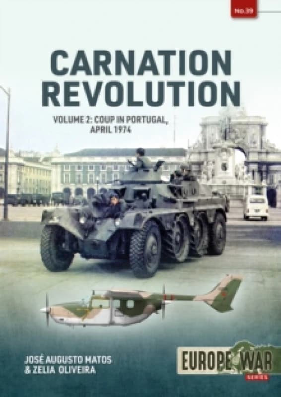 Carnation Revolution Volume 2 : Coup in Portugal, April 1974 Paperback / softback