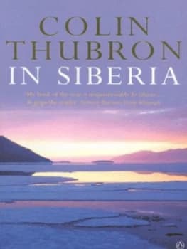 In Siberia by Colin Thubron Paperback