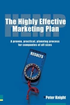 The Highly Effective Marketing Plan by Peter Knight Book