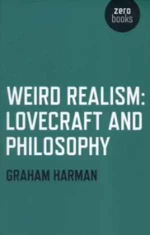 Weird realism by Graham Harman