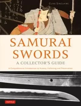 Samurai Swords - A Collector's Guide - Clive Sinclaire - Hardback - Used