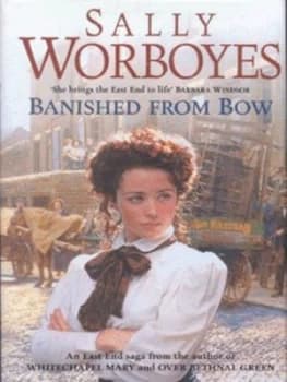 Banished from Bow by Sally Worboyes Hardback