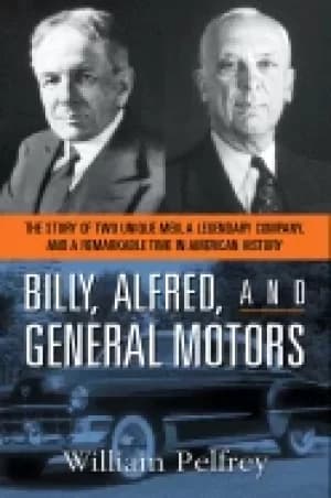 billy alfred and general motors the story of two unique men a legendary com