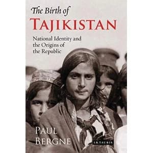 The Birth of Tajikistan National Identity and the Origins of the Republic Paperback / softback 2018