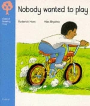 Nobody Wanted to Play by Roderick Hunt and Alex Brychta Book