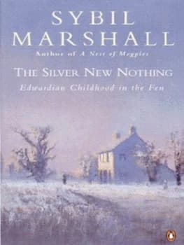 The Silver New Nothing by Sybil Marshall and Ewart Oakeshott Book