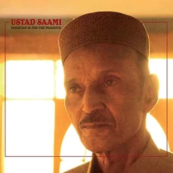 Ustad Saami - Pakistan Is for the Peaceful CD