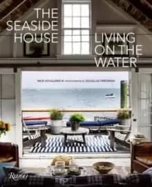 The Seaside House : Living on the Water