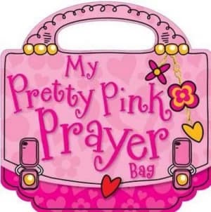 My Pretty Pink Prayer Bag by Lara Ede Book