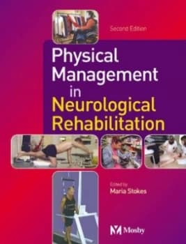 Physical Management in Neurological Rehabilitation. by Maria Stokes Paperback