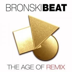 The Age of Remix by Bronski Beat CD Album