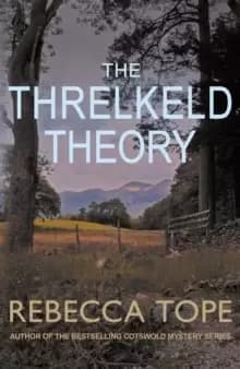 The Threlkeld Theory : A murder mystery in the heart of the English countryside