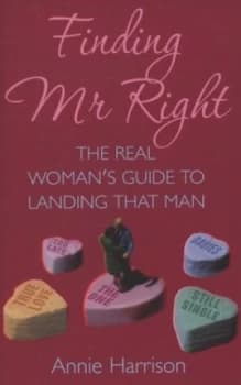 Finding Mr Right by Annie Harrison Hardback