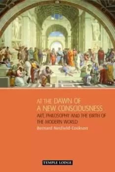 At the dawn of a new consciousness by Bernard Nesfield-Cookson