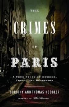 The Crimes of Paris by Dorothy Hoobler Hardback