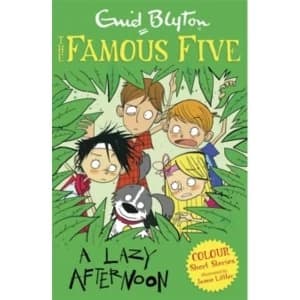 Famous Five Colour Short Stories: A Lazy Afternoon