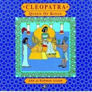 Cleopatra Queen of Kings by Abd Al-Rahman Azzam and Laura De La Mare Paperback