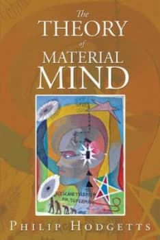 The Theory of Material Mind by Mr Philip Hodgetts Book