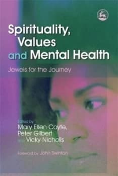 Spirituality Values and Practice in Mental Health Care by Peter Gilbert Paperback