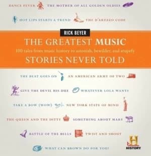 The Greatest Music Stories Never Told by Rick Beyer Hardback