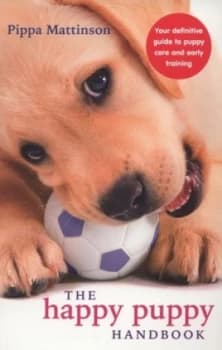 The Happy Puppy Handbook by Pippa Mattinson Paperback