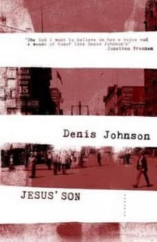 Jesus Son by Denis Johnson Book