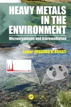 Heavy Metals in the EnvironmentMicroorganisms and Bioremediation