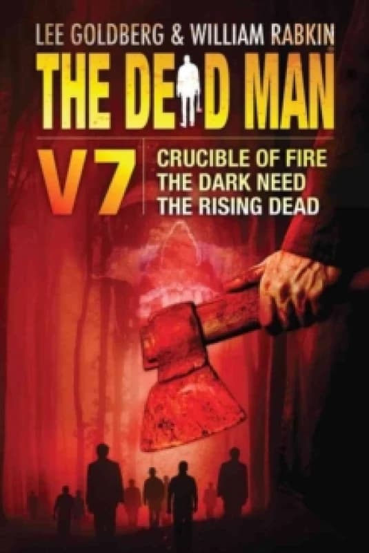 The Dead Man Volume 7 : Crucible of Fire, The Dark Need, and The Rising Dead Paperback / softback